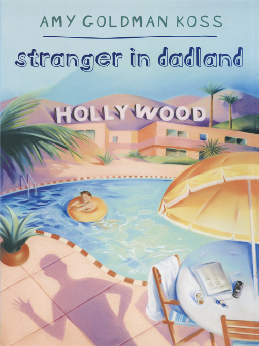 Title details for Stranger in Dadland by Amy Goldman Koss - Available